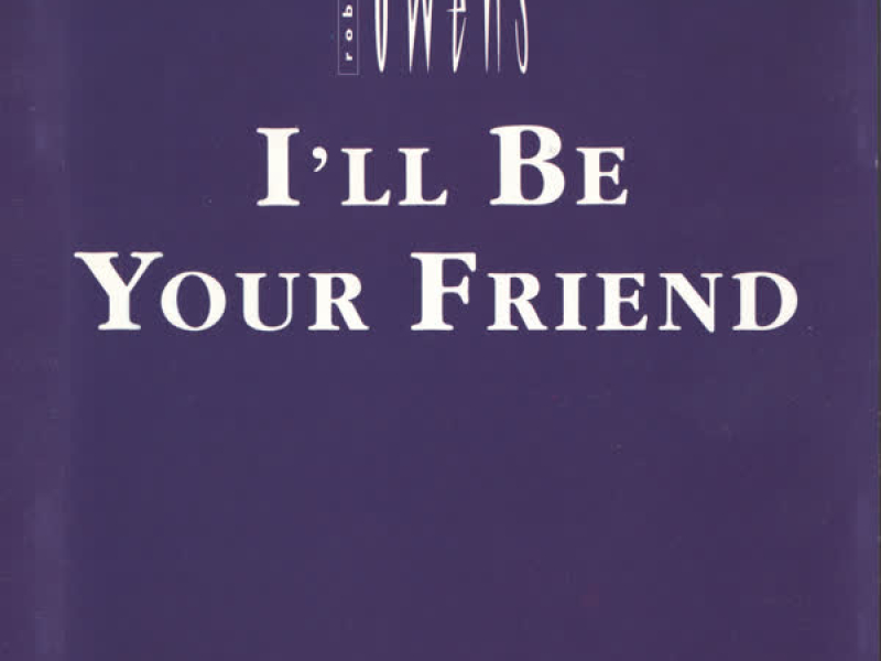 Dance Vault Mixes - I'll Be Your Friend