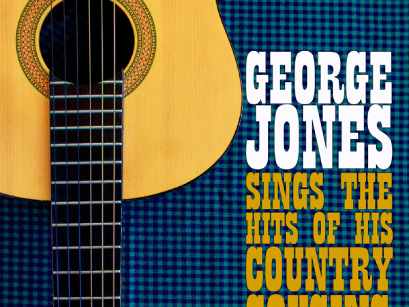 George Jones Sings the Hits of His Country Cousins