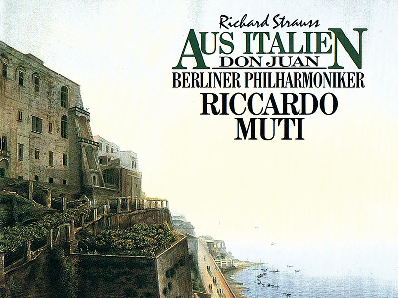 Richard Strauss: Aus Italien; Don Juan