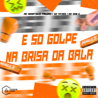 É Só Golpe - Na Brisa Da Bala (Single)