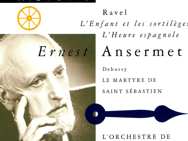 Ravel: L'Heure espagnole; L'Enfant et les sortilèges / Debussy: Le Martyre de Saint Sébastien