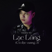 Lạc Lõng (Cô Độc Vương 3) (Single)