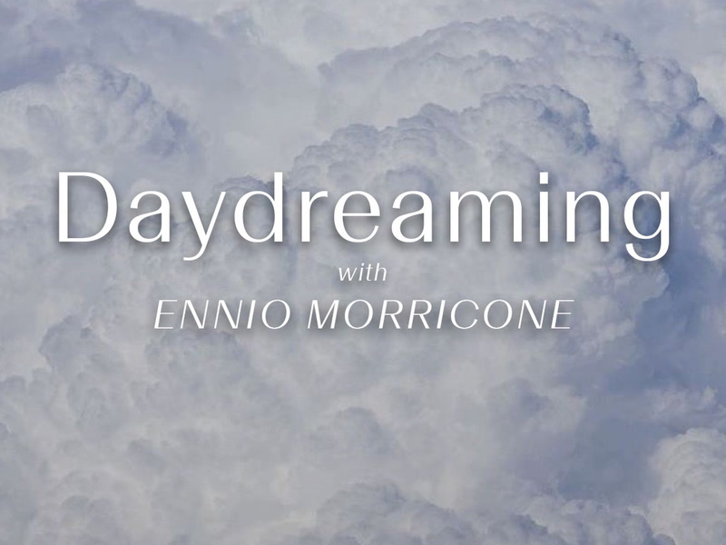 Daydreaming With Ennio Morricone (Original Soundtrack)