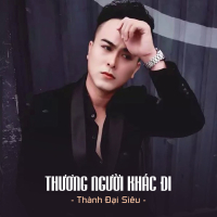 Thương Người Khác Đi (Single)