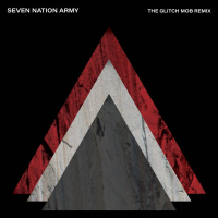 Seven Nation Army (The Glitch Mob Remix) (Single)