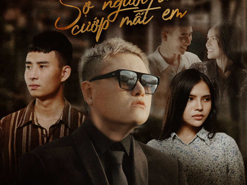 Sợ Người Ta Cướp Mất Em (Single)