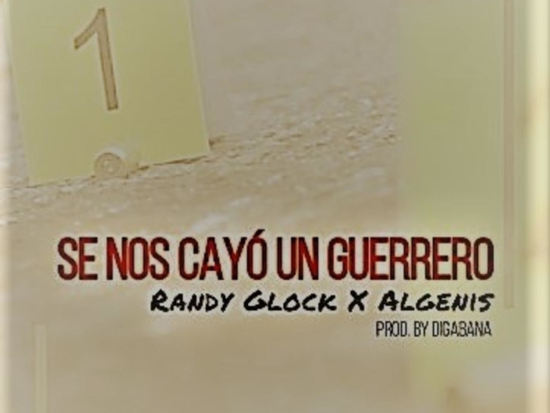 Se Nos Cayo un Guerrero (feat. Randy Glock) (Single)