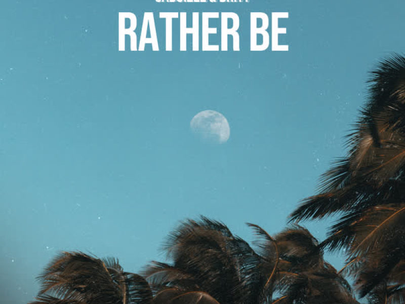 Rather Be (Single)