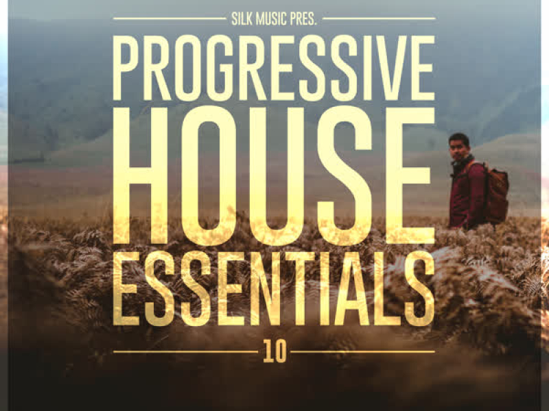 Silk Music Pres. Progressive House Essentials