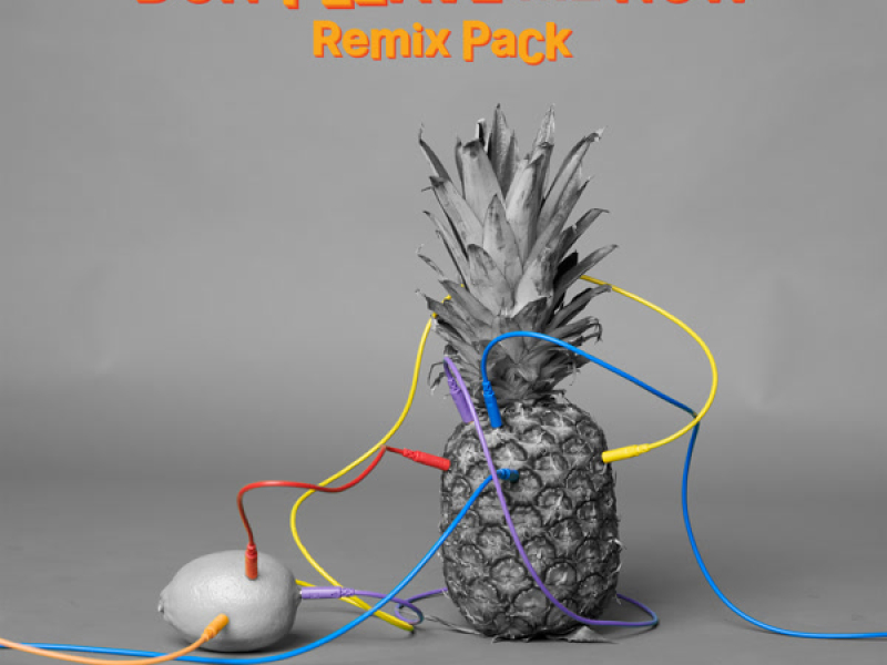 Don't Leave Me Now (Remix Pack) (Single)
