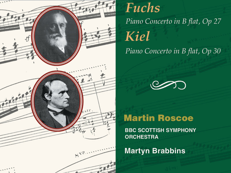 Fuchs & Kiel: Piano Concertos (Hyperion Romantic Piano Concerto 31)