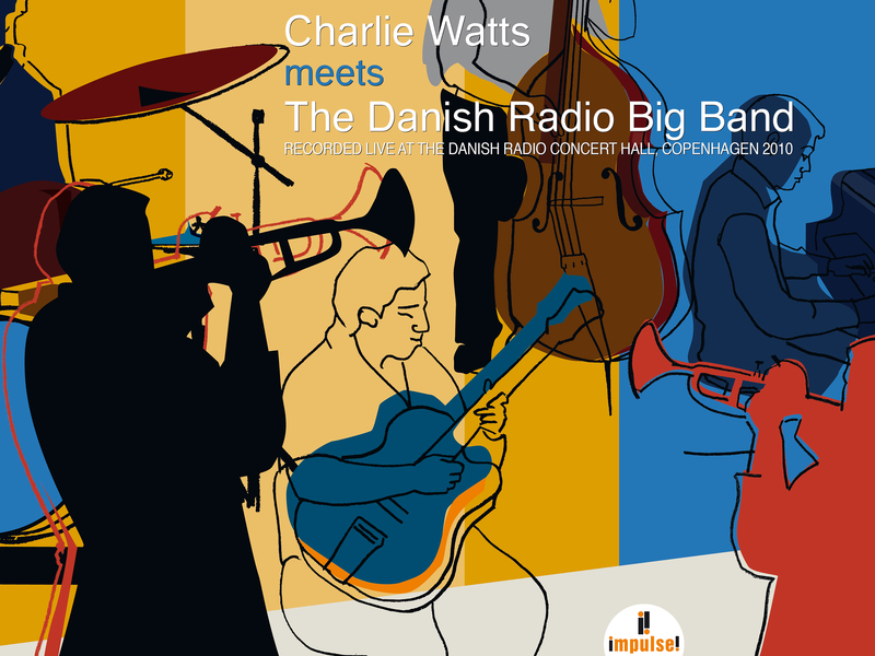 Charlie Watts Meets The Danish Radio Big Band (Live At Danish Radio Concert Hall, Copenhagen / 2010)