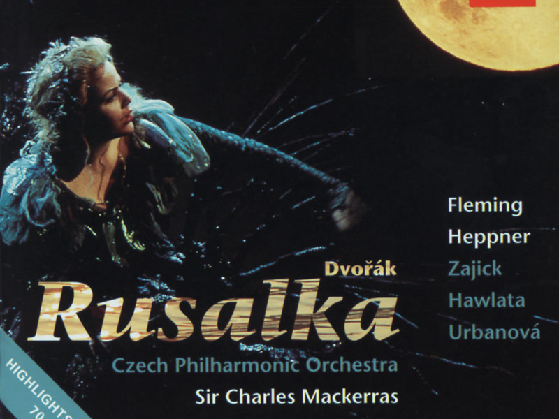 Dvorák: Rusalka - Highlights