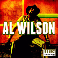 Hits Anthology: Al Wilson (Digitally Remastered)