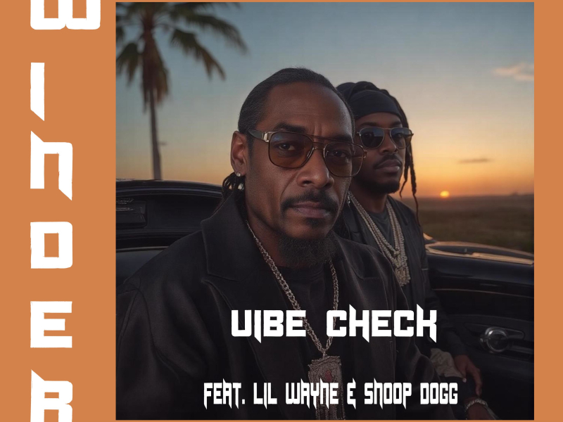 Vibe Check (feat. Lil Wayne & Snoop Dogg) (Single)