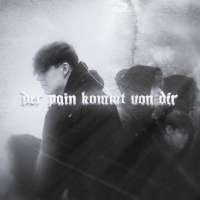 Der pain kommt von dir (Single)