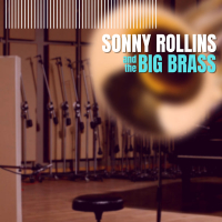 Sonny Rollins and the Big Brass