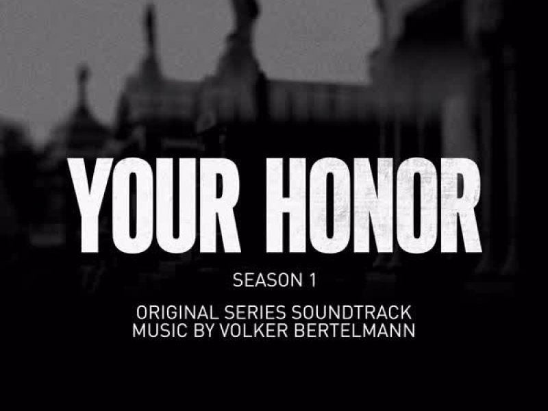 Your Honor: Season 1 (Original Series Soundtrack)