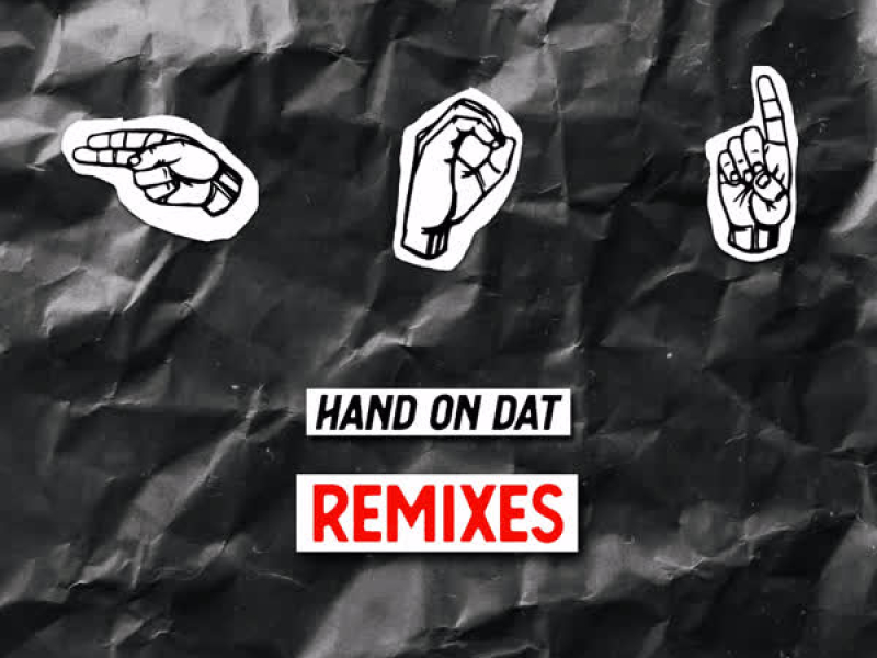 Hand On Dat (Remixes) (EP)