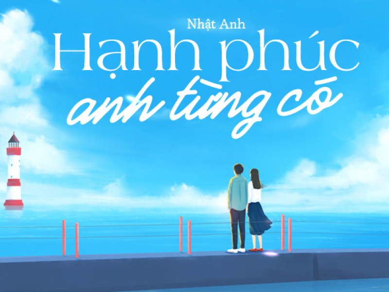 Hạnh Phúc Anh Từng Có (Single)