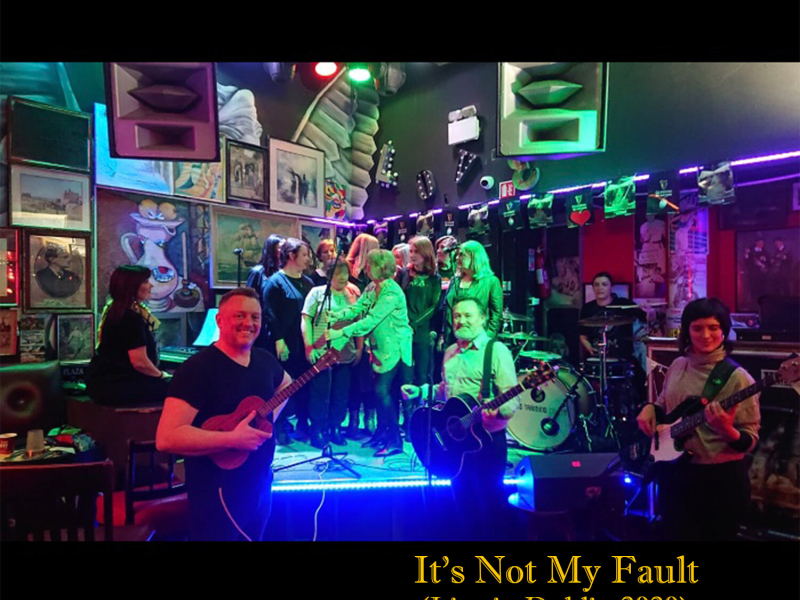 It's Not My Fault (Live In Dublin, 2020) (Single)