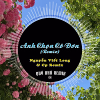 Anh Chọn Cô Đơn (Remix) (Single)