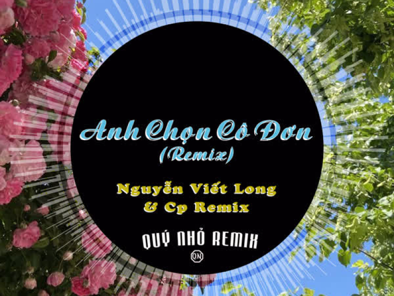 Anh Chọn Cô Đơn (Remix) (Single)