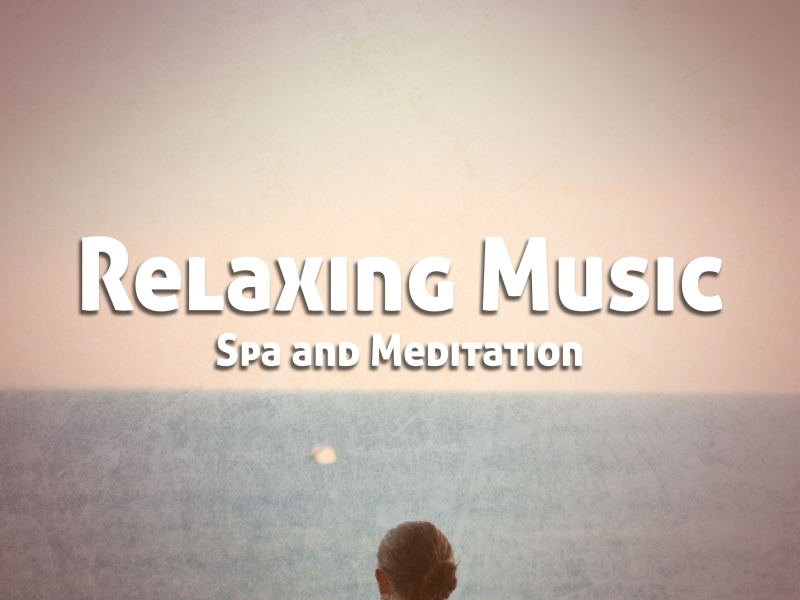 Relaxing Music for Spa and Meditation (Single)