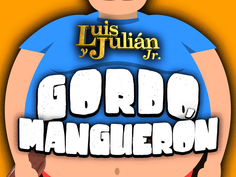 Gordo Manguerón (Single)