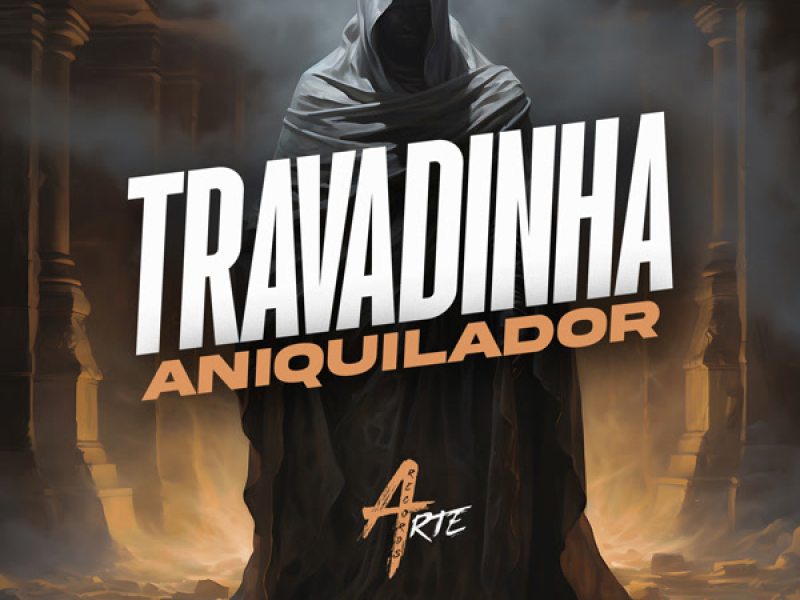 TRAVADINHA ANIQUILADOR (Single)
