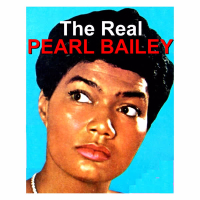 The Real Pearl Bailey