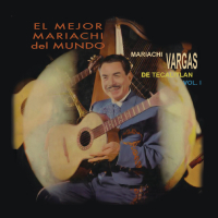 El Mejor Mariachi del Mundo Volúmen Uno