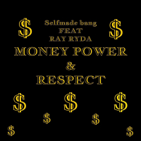 Money Power & Respect (feat. Ray Ryda)
