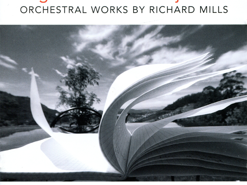 Pages From A Secret Journal: Orchestral Works By Richard Mills