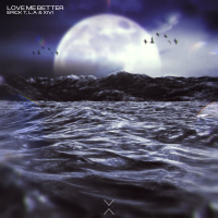 Love Me Better (Single)