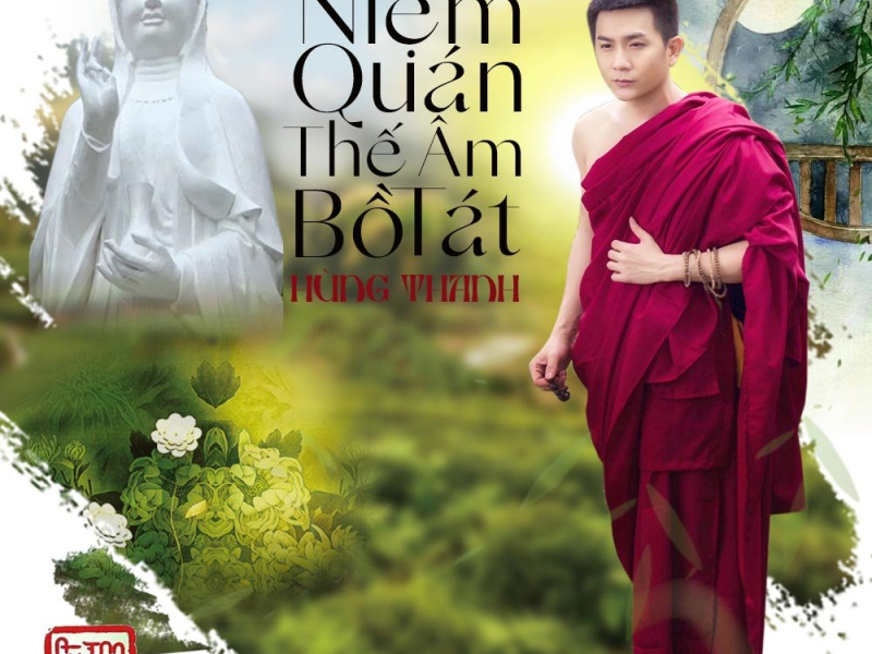 Niệm Quán Thế Âm Bồ Tát (Single)