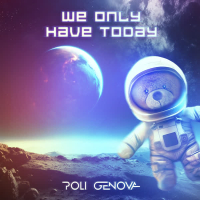 We Only Have Today (Single)