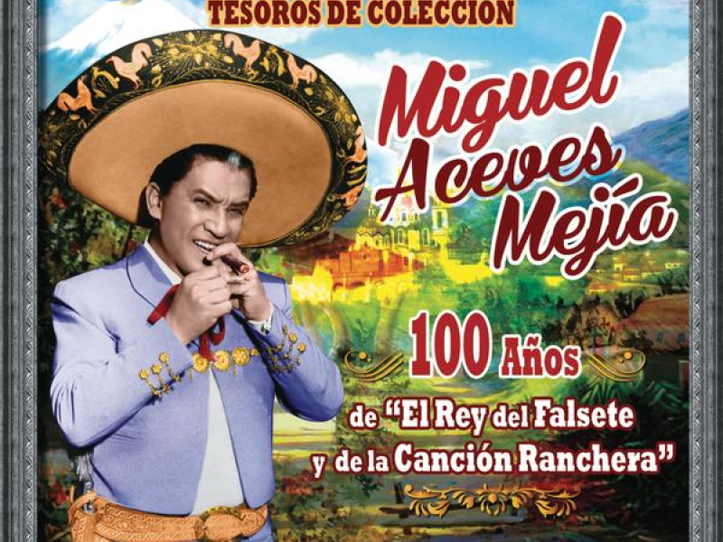 Tesoros de Coleccíon - 100 Anõs de 