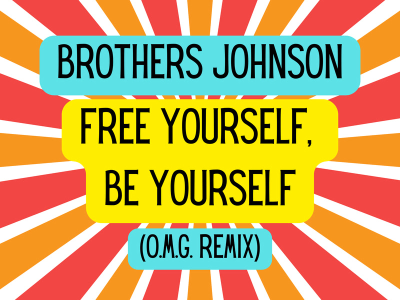 Free Yourself, Be Yourself (O.M.G. Remix) (Single)