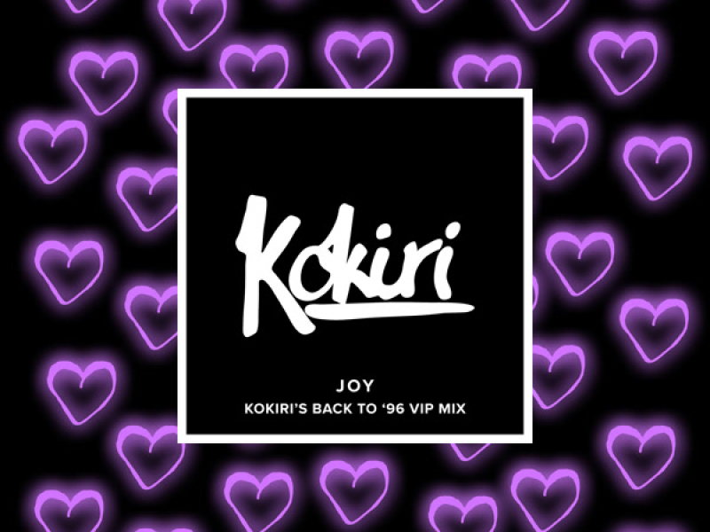 Joy (Kokiri's Back To '96 VIP Mix) (Single)