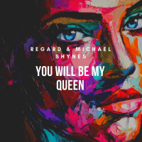 You Will Be My Queen (Single)