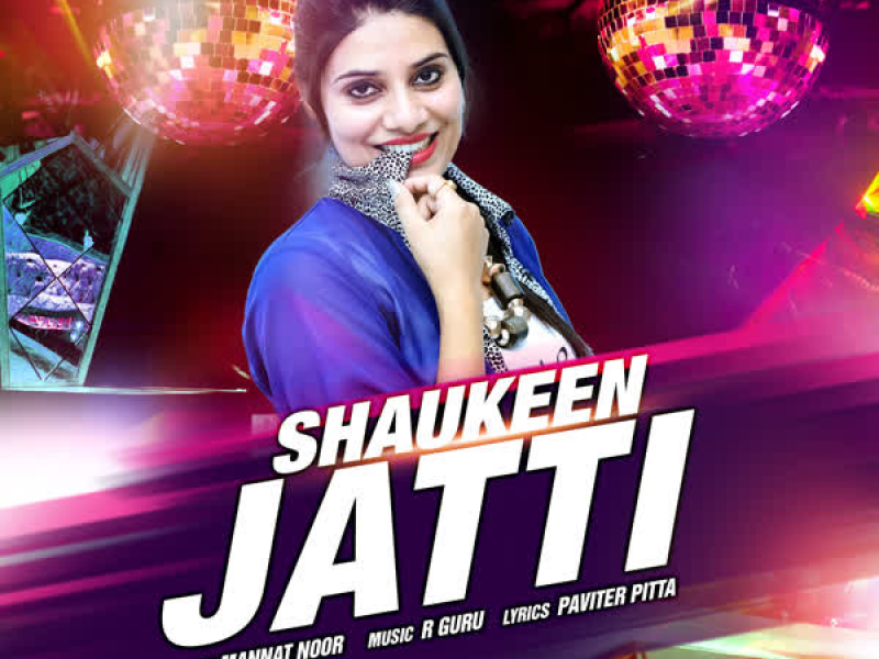 Shaukeen Jatti (Single)