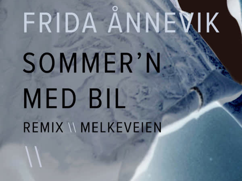 Sommern Med Bil (Melkeveien Remix) (Single)