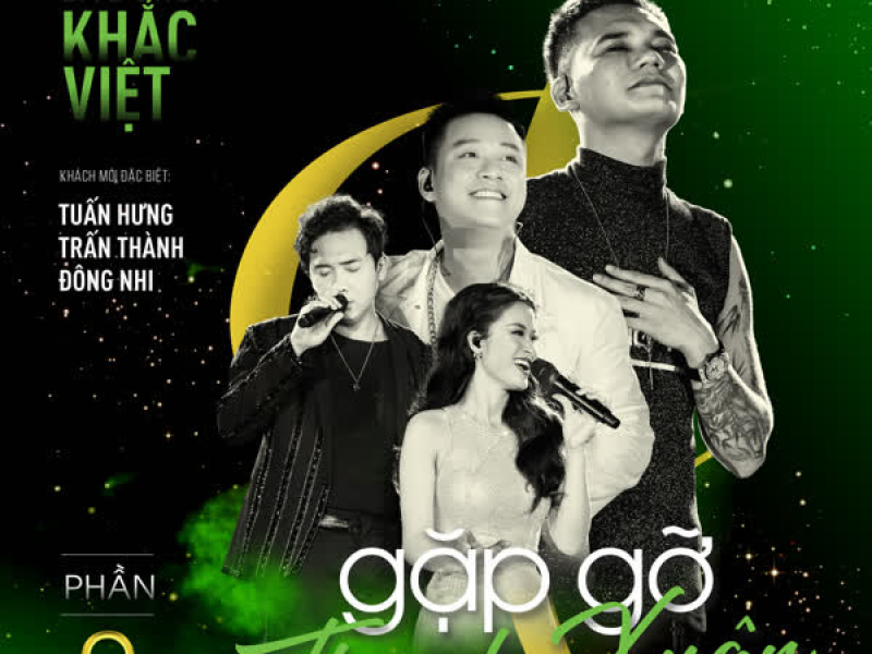 Khắc Việt Live Concert 2019: Gặp Gỡ Thanh Xuân (Phần 2)