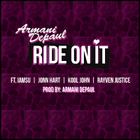 Ride on It (feat. Iamsu, John Hart, Kool John & Rayven Justice) (Single)