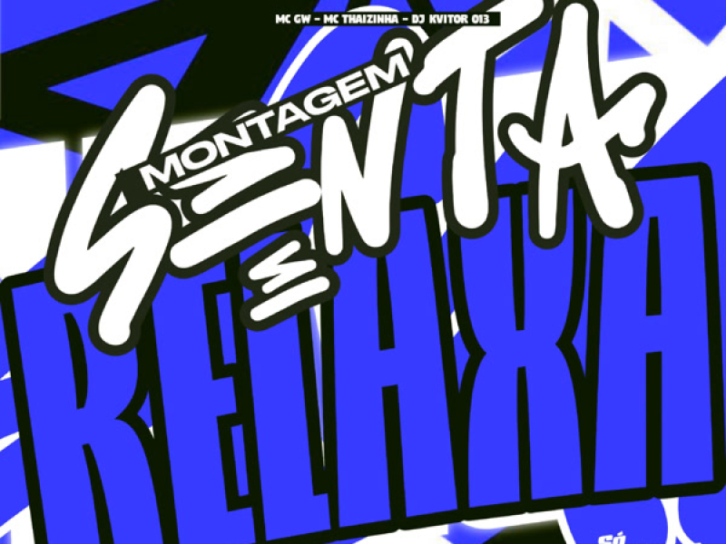 Montagem Senta e Relaxa (Single)