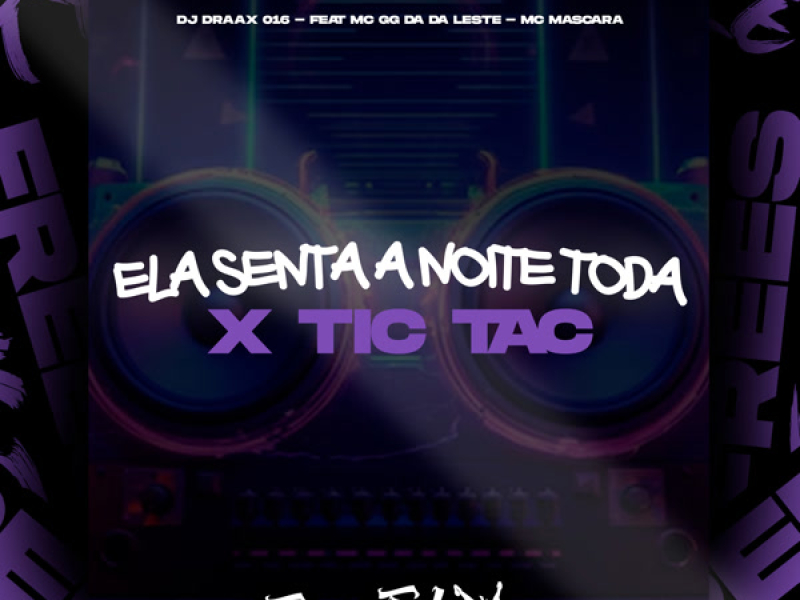 Ela Senta A Noite Toda X Tic Tac (Single)