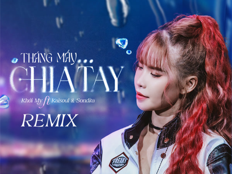 Tháng Mấy ... Chia Tay? (Remix) (Single)