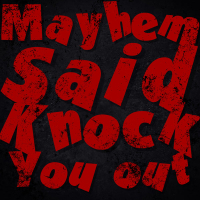Mayhem Said Knock You Out (Mayhem LL Cool Mix) (Single)