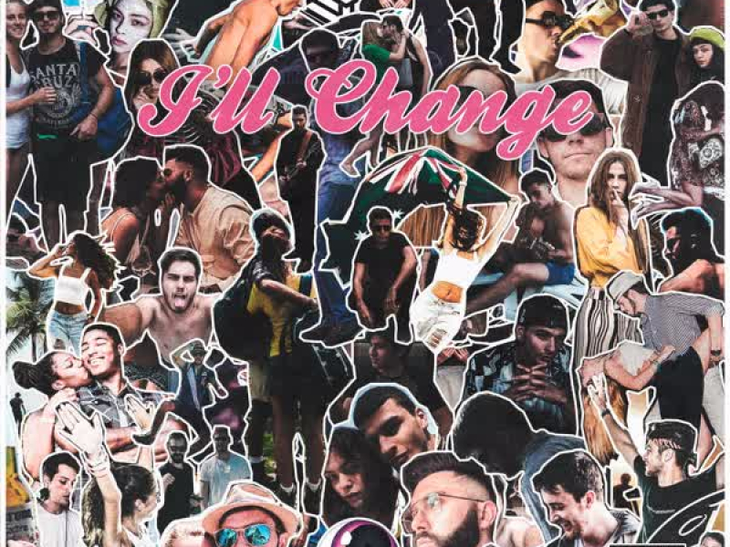 I'll Change (Single)